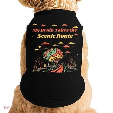 My Brain Takes The Scenic Route Doggie Tank