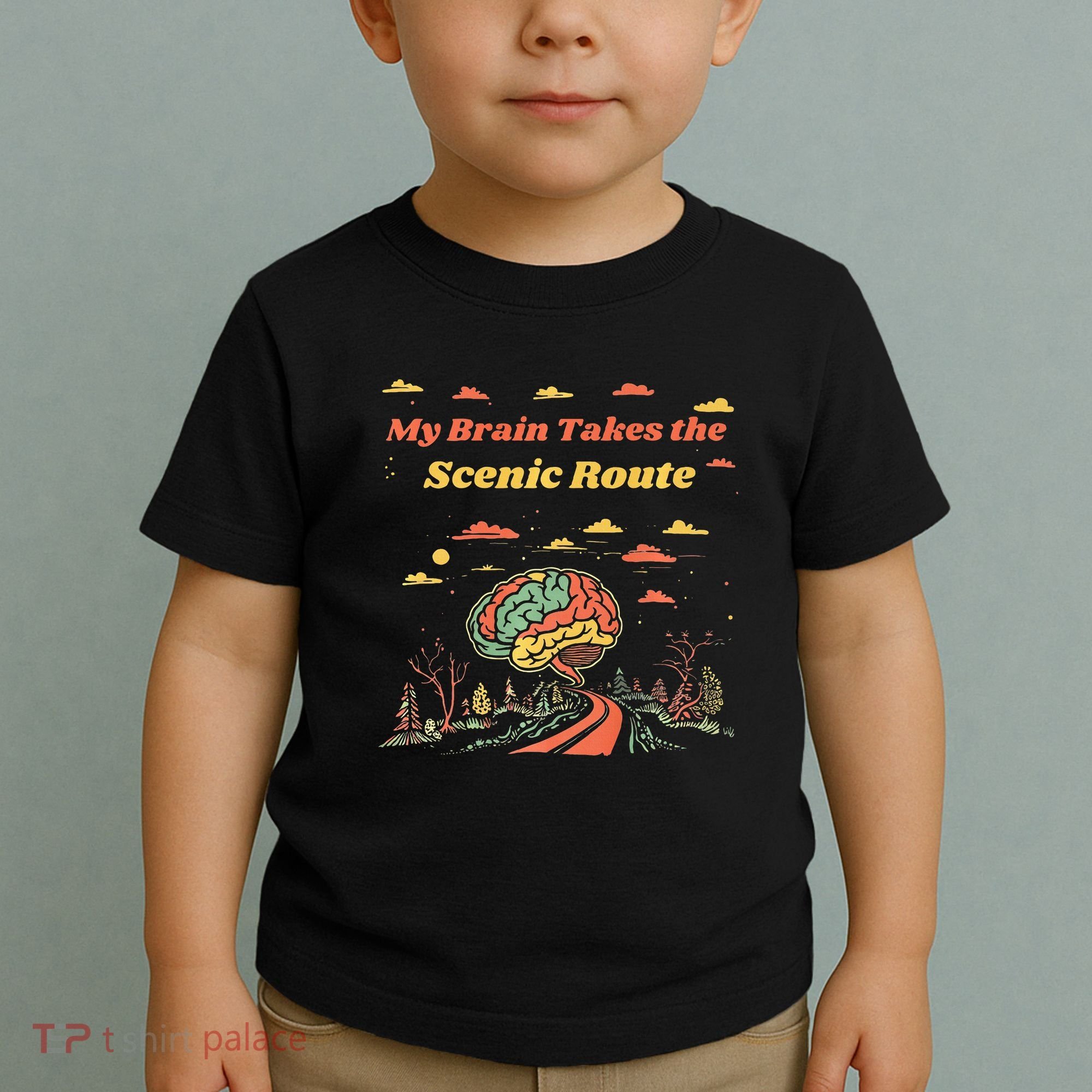 My Brain Takes The Scenic Route Toddler T-Shirt