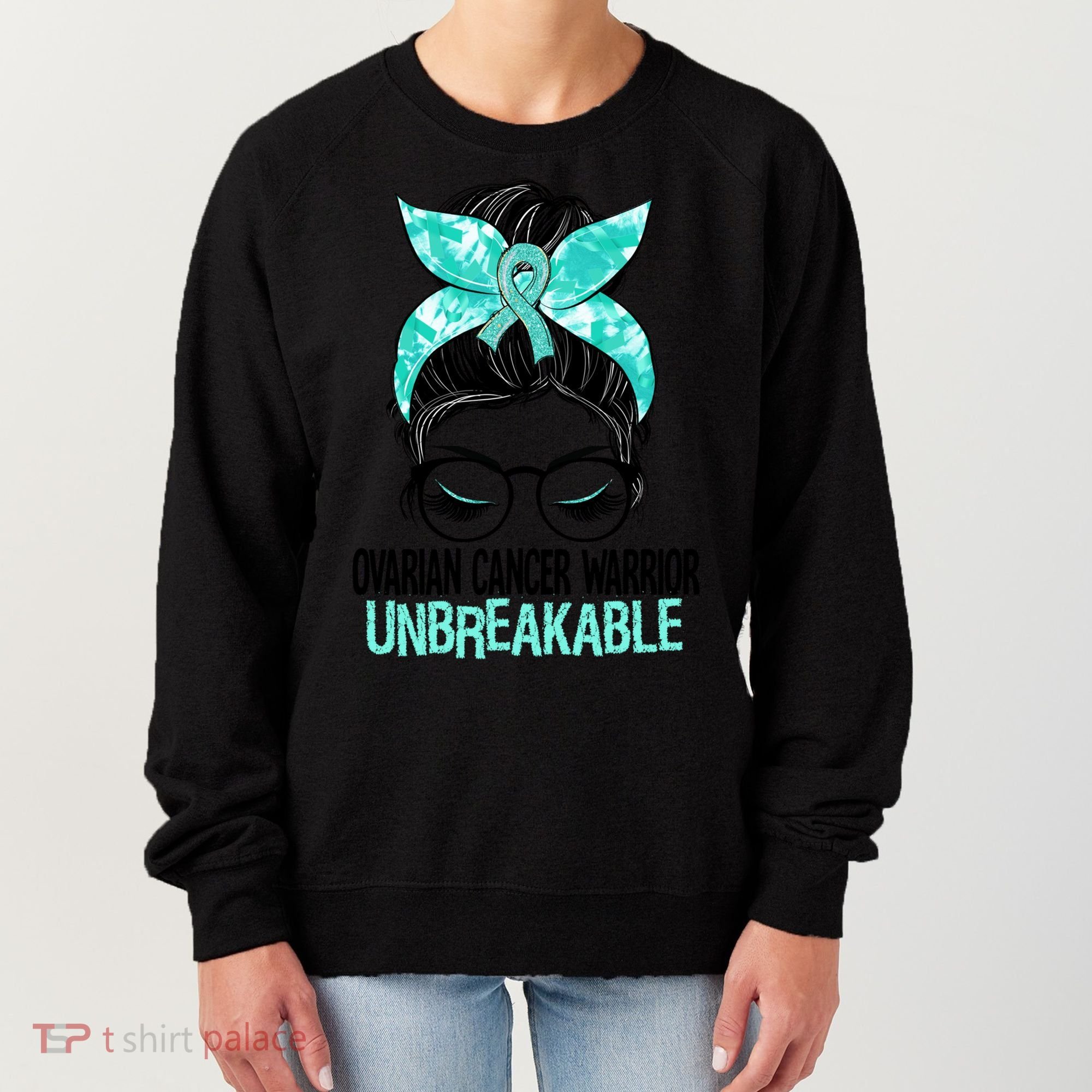 Messy Bun Teal Ribbon Ovarian Cancer Warrior Unbreakable Funny Gift Women's Sweatshirt