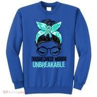 Messy Bun Teal Ribbon Ovarian Cancer Warrior Unbreakable Funny Gift Sweatshirt thumb 0