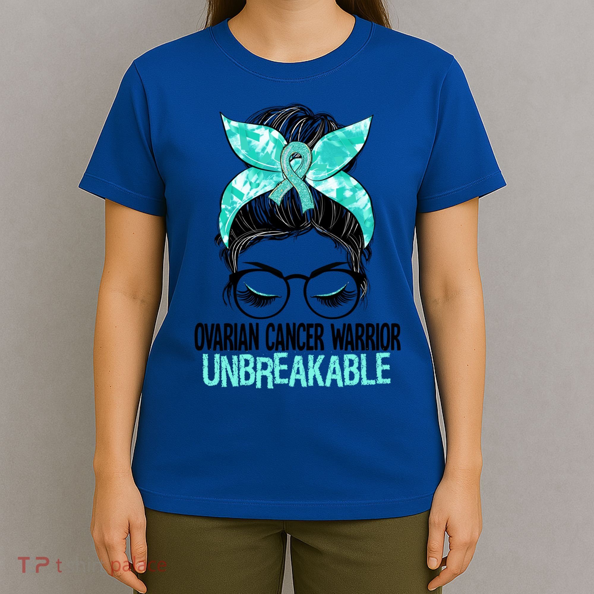 Messy Bun Teal Ribbon Ovarian Cancer Warrior Unbreakable Funny Gift T-Shirt