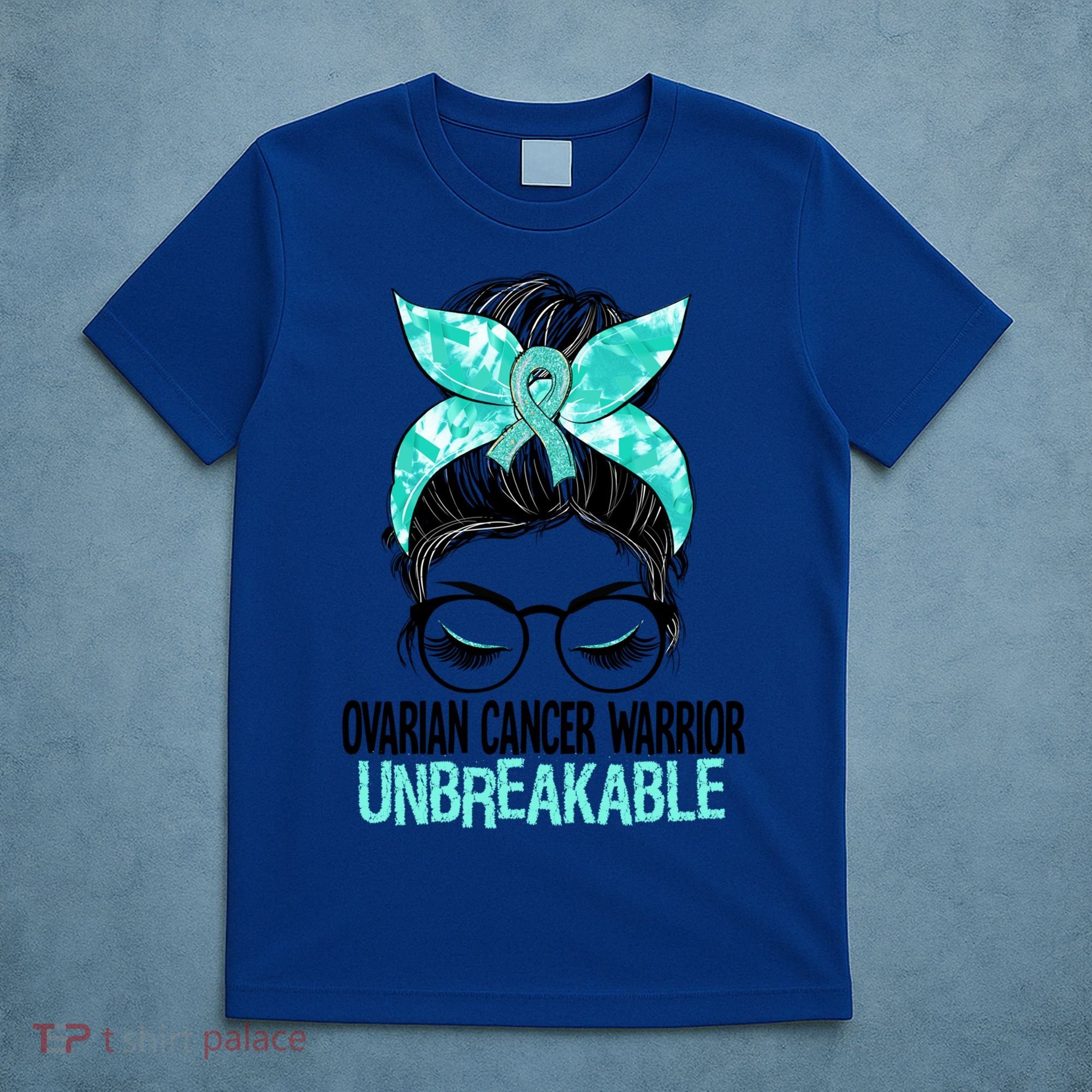 Messy Bun Teal Ribbon Ovarian Cancer Warrior Unbreakable Funny Gift T-Shirt