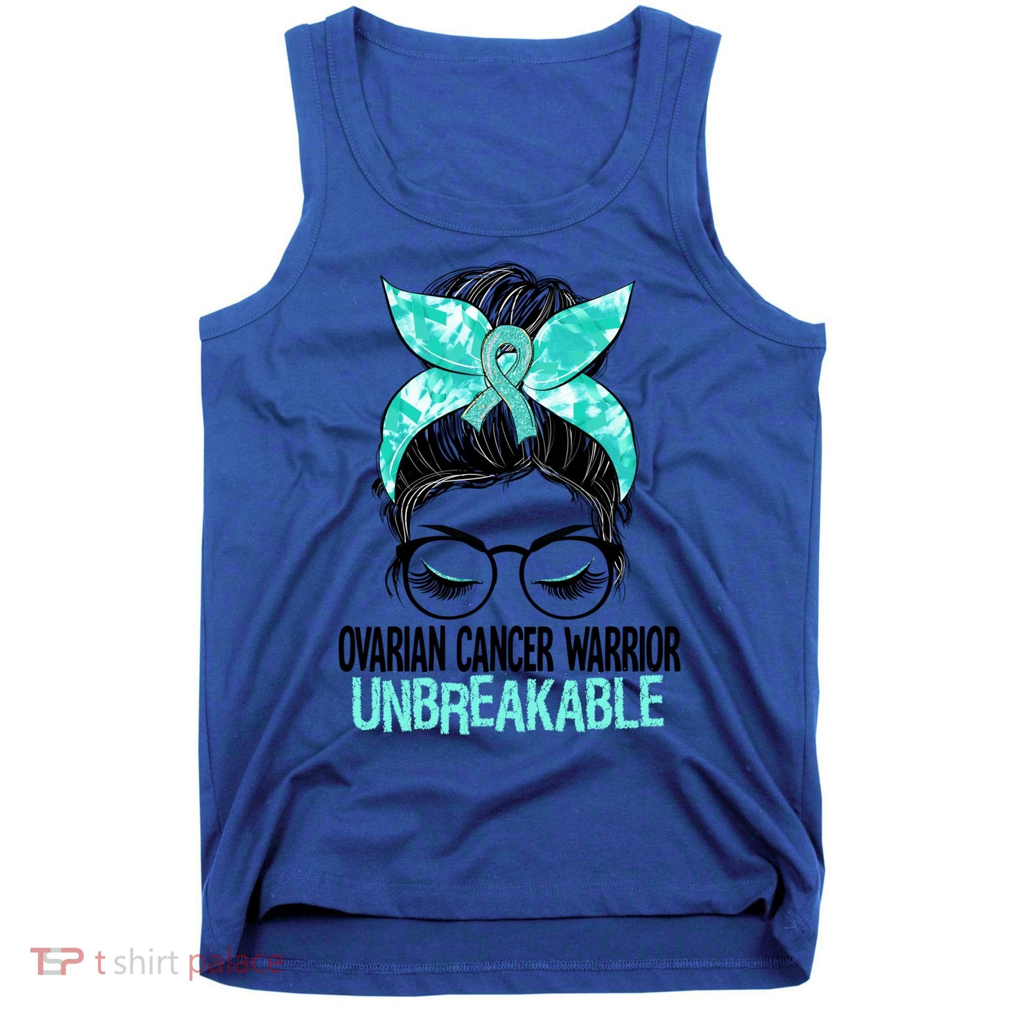 Messy Bun Teal Ribbon Ovarian Cancer Warrior Unbreakable Funny Gift Tank Top