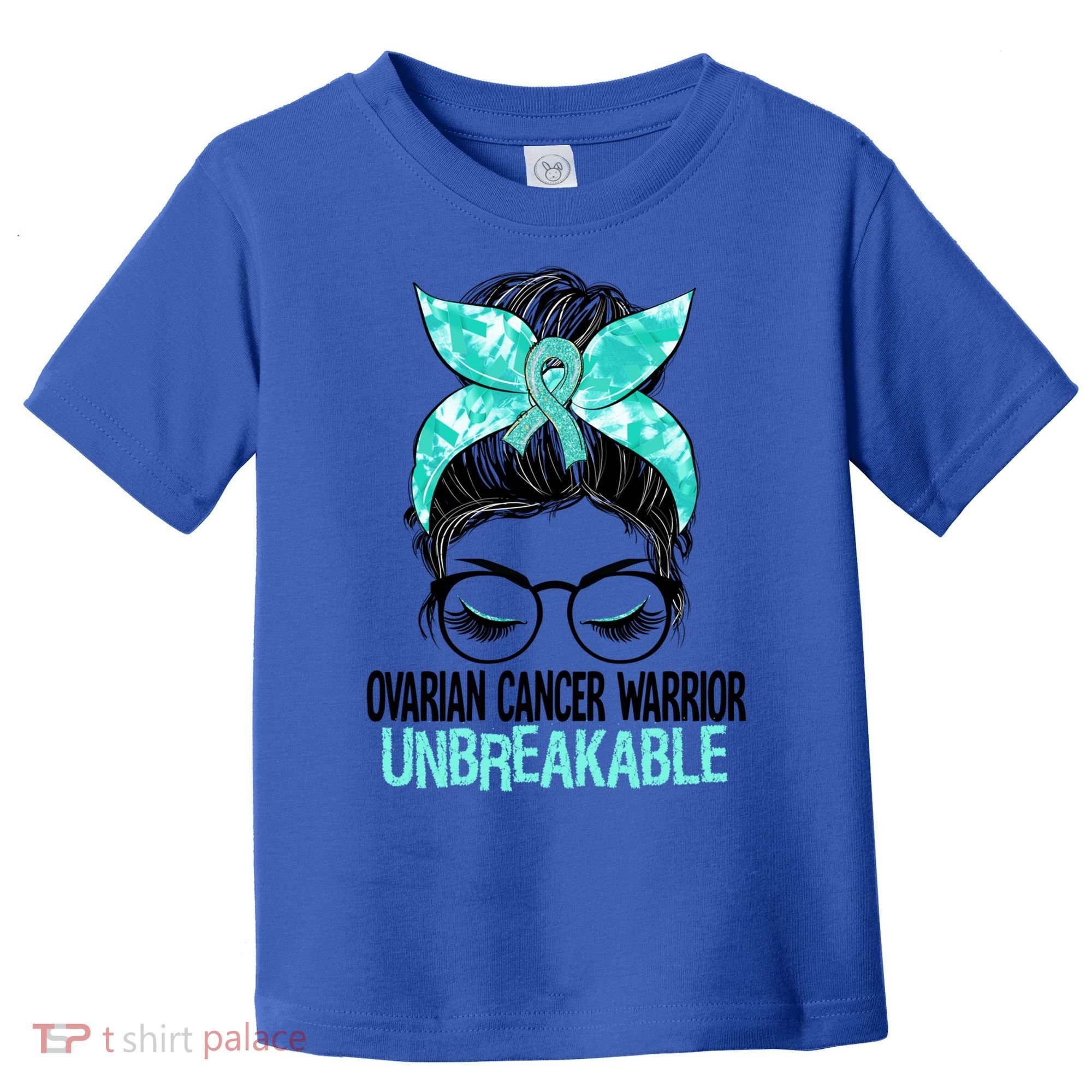 Messy Bun Teal Ribbon Ovarian Cancer Warrior Unbreakable Funny Gift Toddler T-Shirt