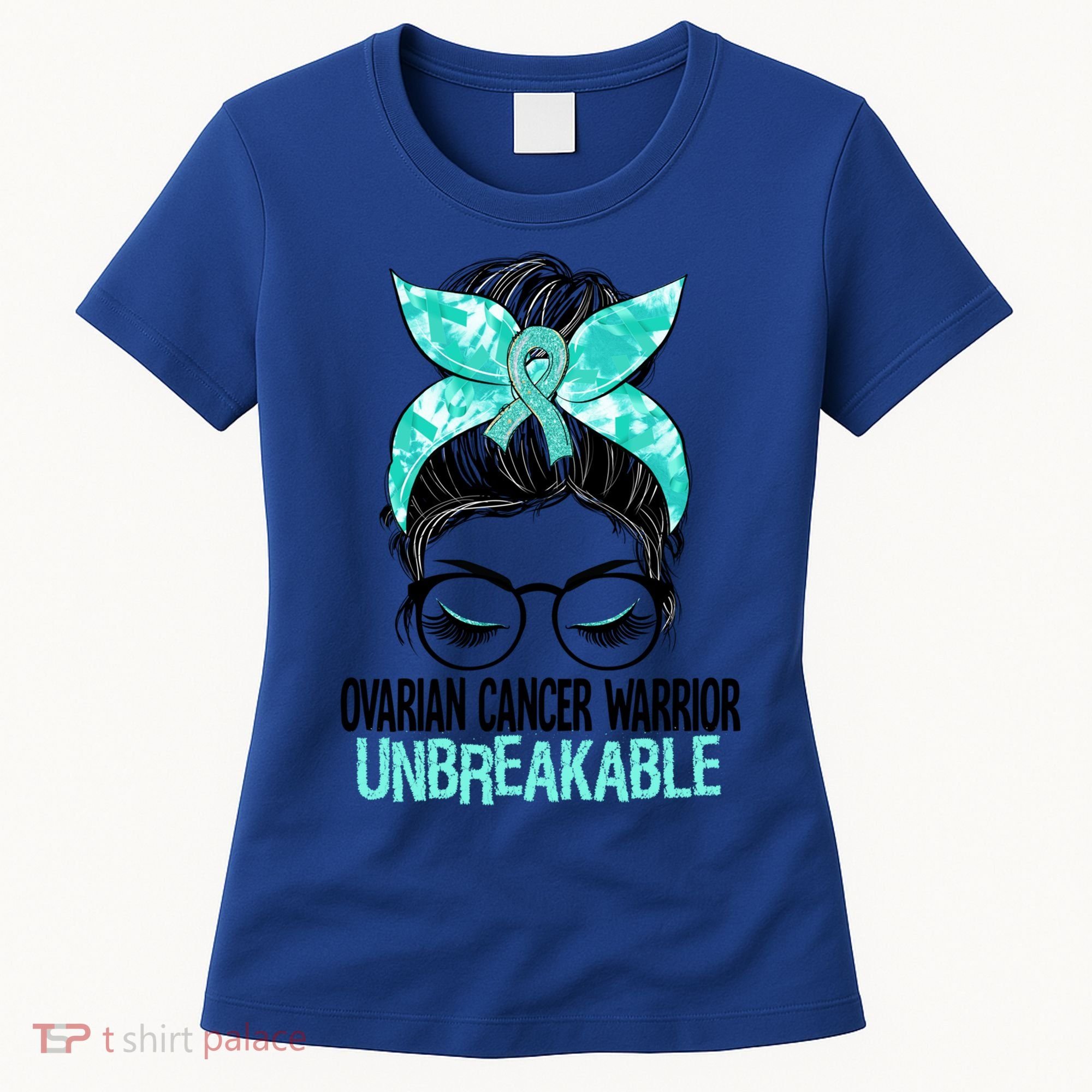 Messy Bun Teal Ribbon Ovarian Cancer Warrior Unbreakable Funny Gift Women's T-Shirt