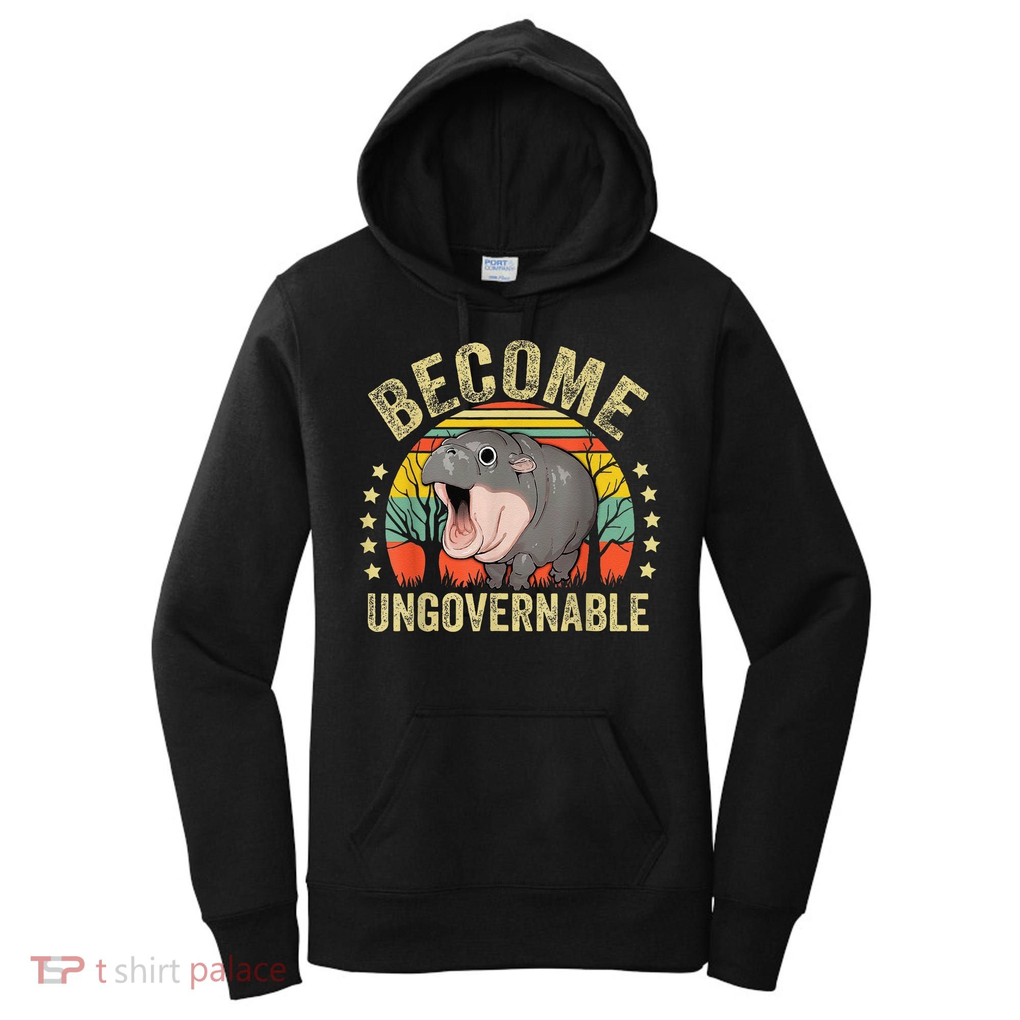 Moodeng Become Ungovernable Funny Baby Hippo Moo Deng Joke Women's Hoodie