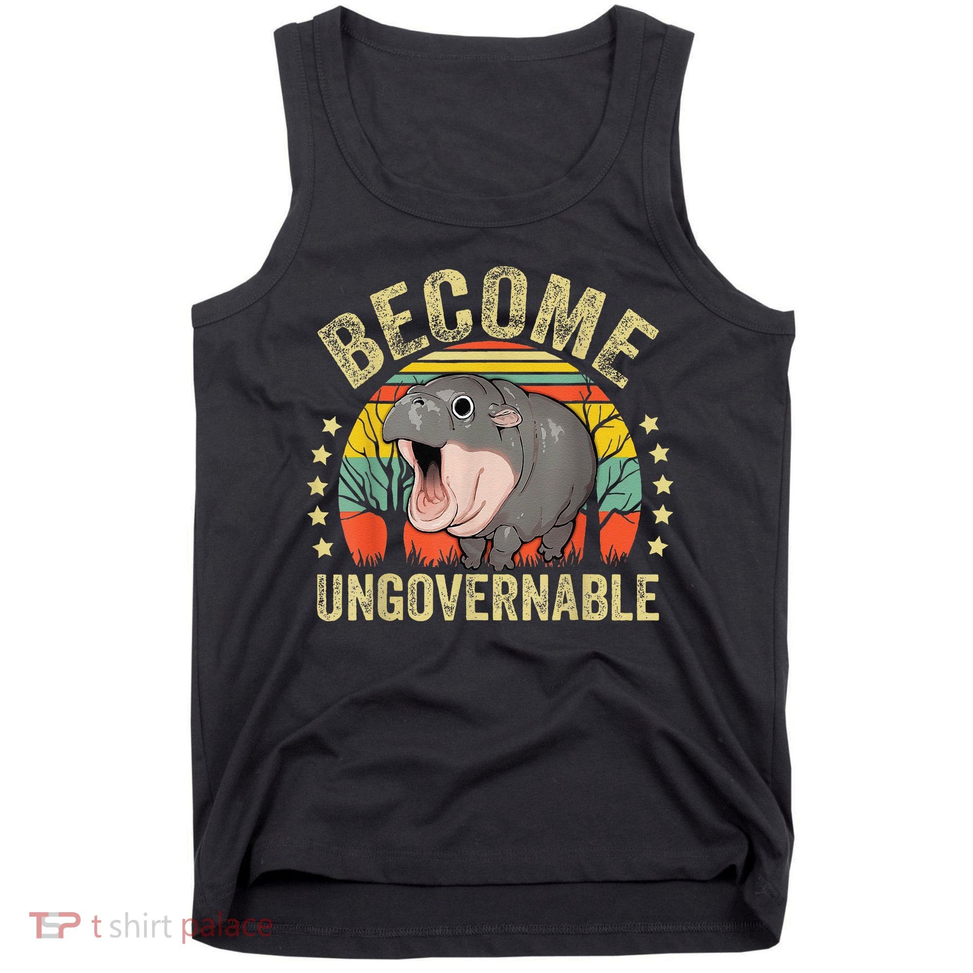 Moodeng Become Ungovernable Funny Baby Hippo Moo Deng Joke Tank Top