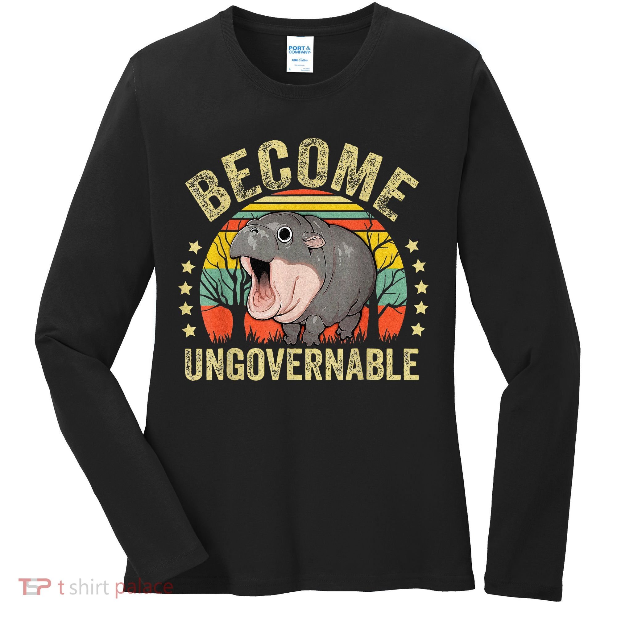 Moodeng Become Ungovernable Funny Baby Hippo Moo Deng Joke Women's Long Sleeve Shirt