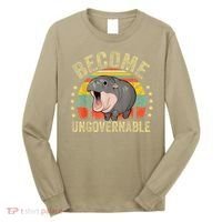 Moodeng Become Ungovernable Funny Baby Hippo Moo Deng Joke Long Sleeve Shirt thumb 0