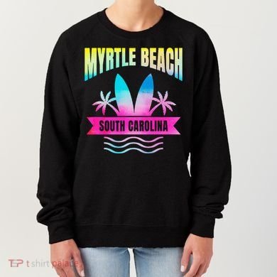 Myrtle Beach Vacation South Carolina Souvenir Women's Sweatshirt