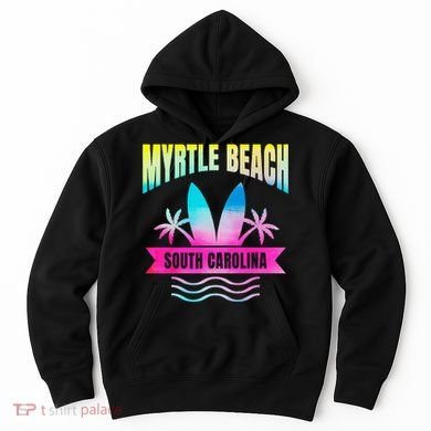 Myrtle Beach Vacation South Carolina Souvenir Hoodie