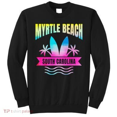 Myrtle Beach Vacation South Carolina Souvenir Sweatshirt