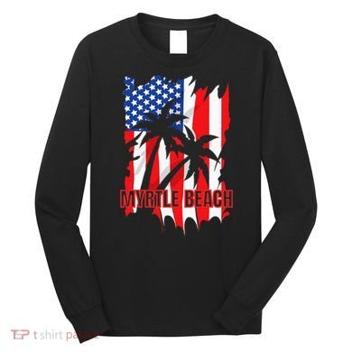 Myrtle Beach Vacation American Flag Long Sleeve Shirt