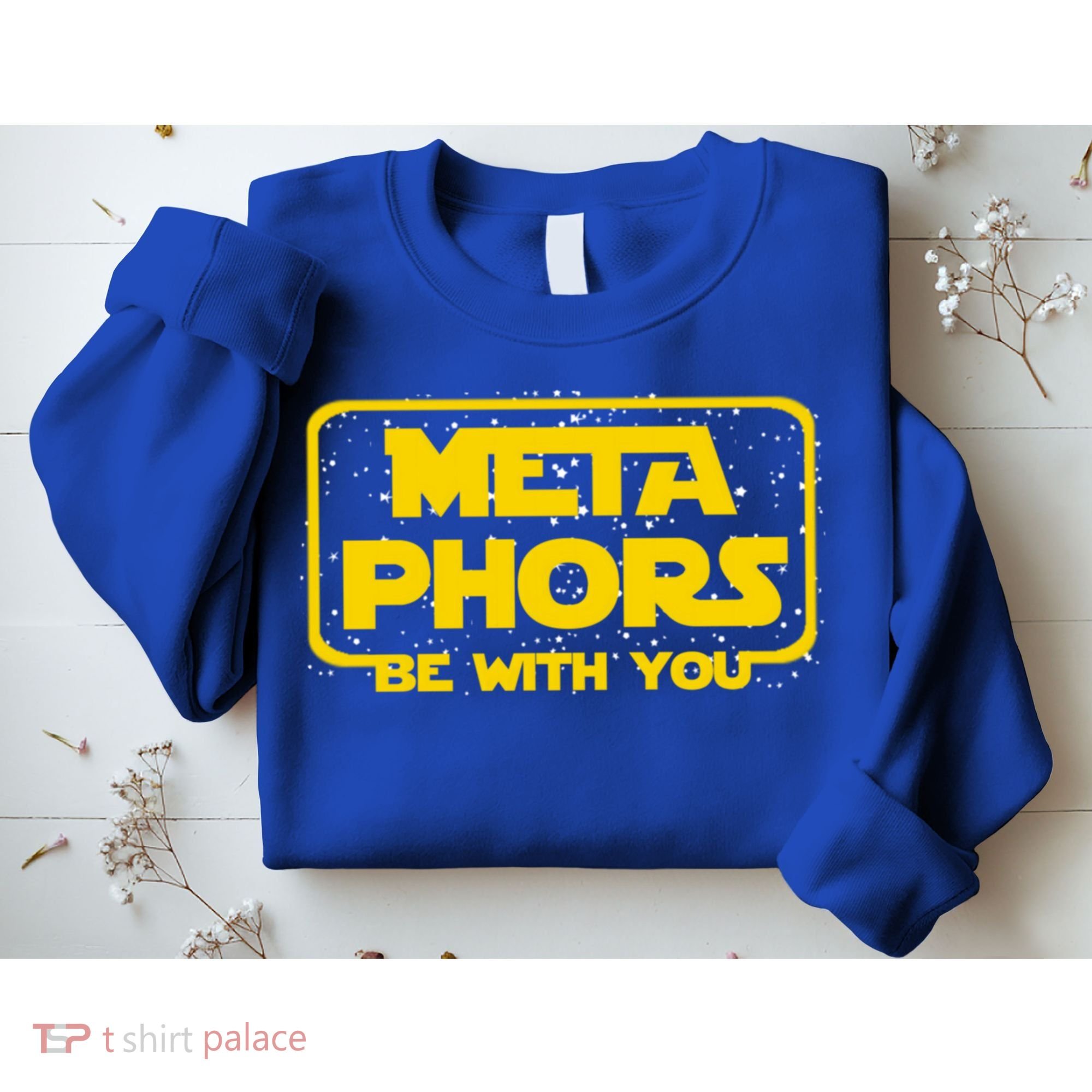 Metaphors Be With You Funny English Teacher Space Gift Sweatshirt