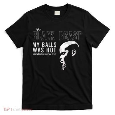 My Balls Was Hot T-Shirt