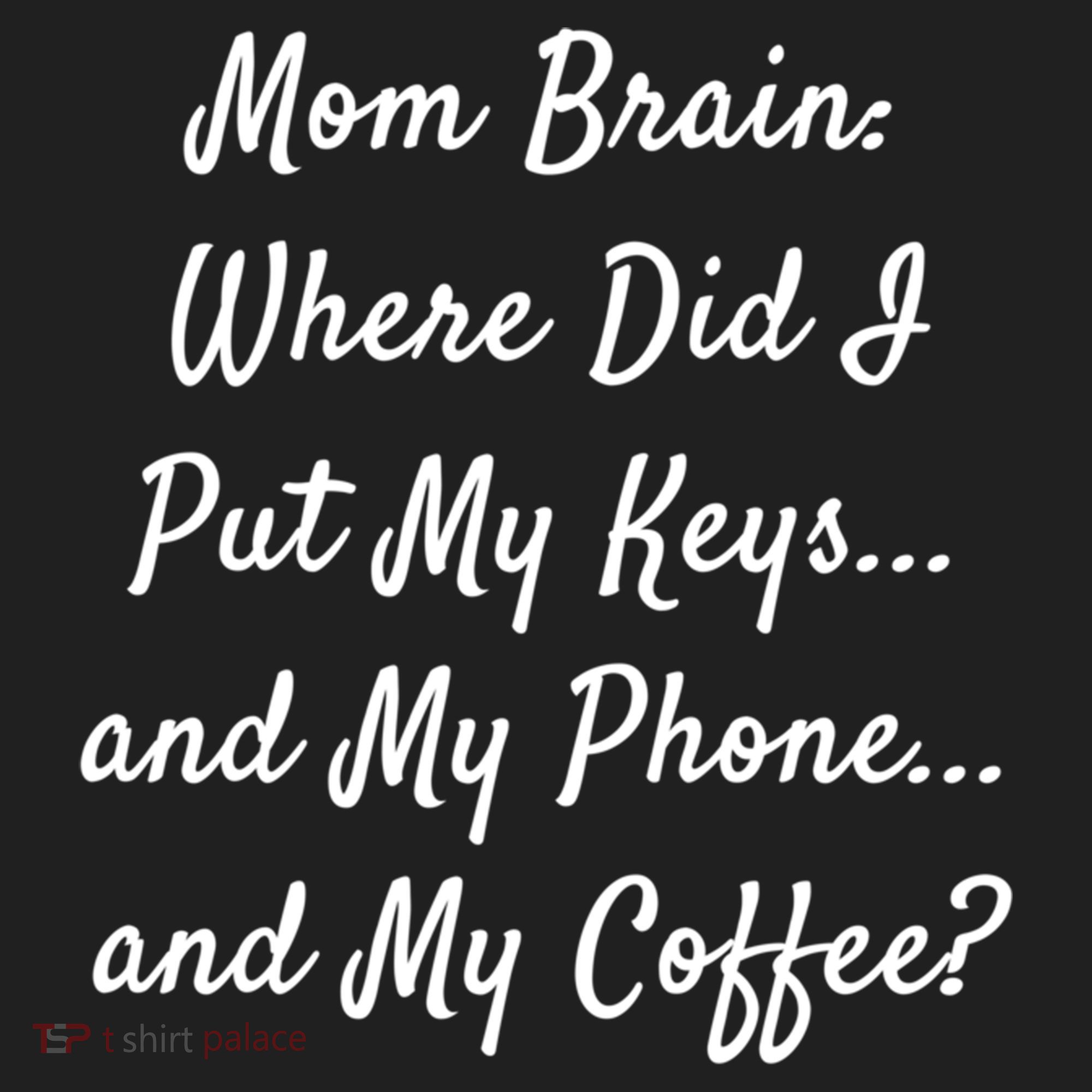 Mom Brain: Where Did I Put My Keys And My Phone And My Gift Beanie