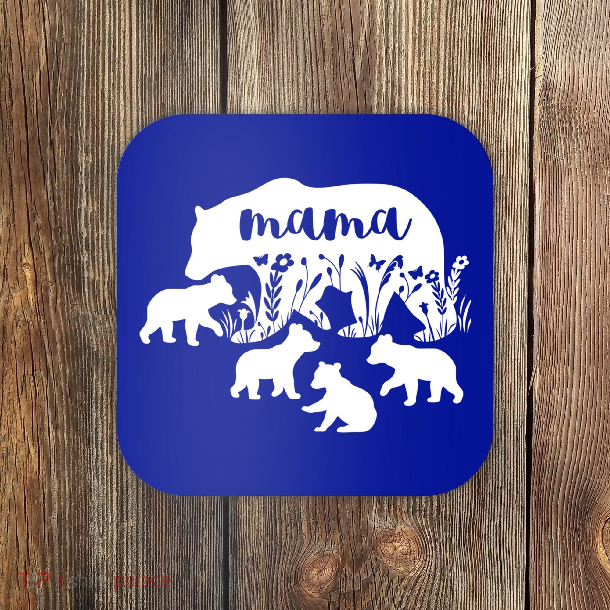 Mama Bear With 4 Cubs MotherS Day Mom Birthday Funny Gift Coaster