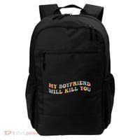 My Boyfriend Will Kill You Funny Girlfriend Dating Couple Backpack thumb 0