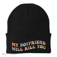 My Boyfriend Will Kill You Funny Girlfriend Dating Couple Beanie thumb 0