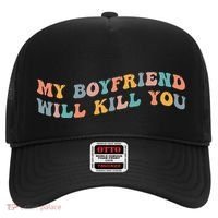 My Boyfriend Will Kill You Funny Girlfriend Dating Couple Hat thumb 0