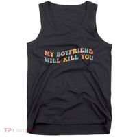 My Boyfriend Will Kill You Funny Girlfriend Dating Couple Tank Top thumb 0