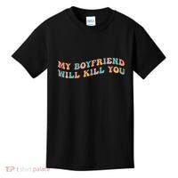 My Boyfriend Will Kill You Funny Girlfriend Dating Couple Kids T-Shirt thumb 0