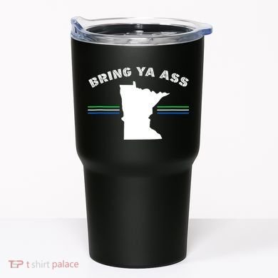 Minnesota Bring Ya Ass Tumbler