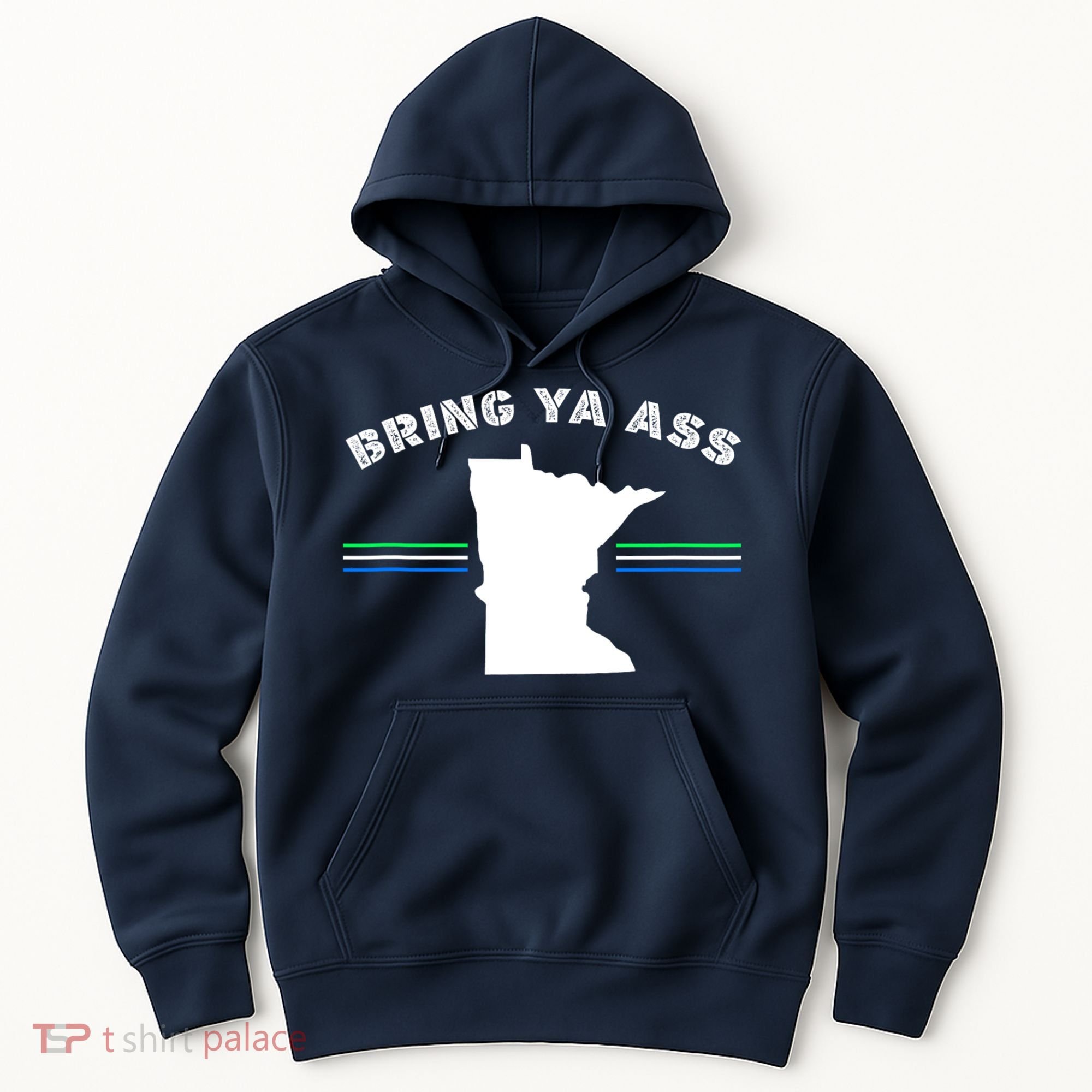 Minnesota Bring Ya Ass Hoodie