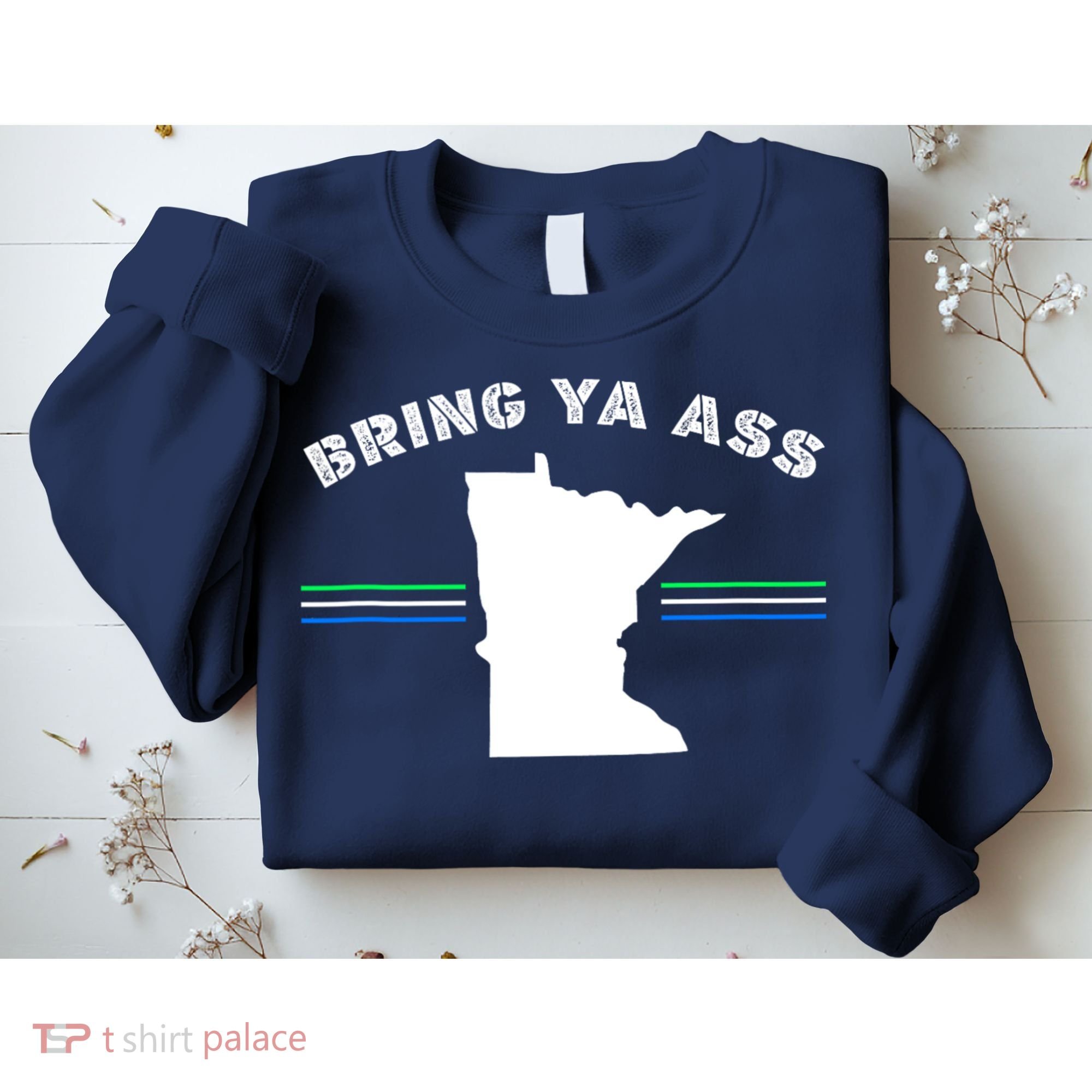 Minnesota Bring Ya Ass Sweatshirt