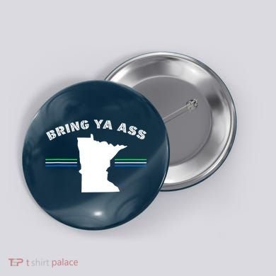 Minnesota Bring Ya Ass Button