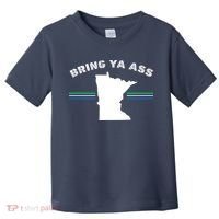 Minnesota Bring Ya Ass Toddler T-Shirt thumb 0