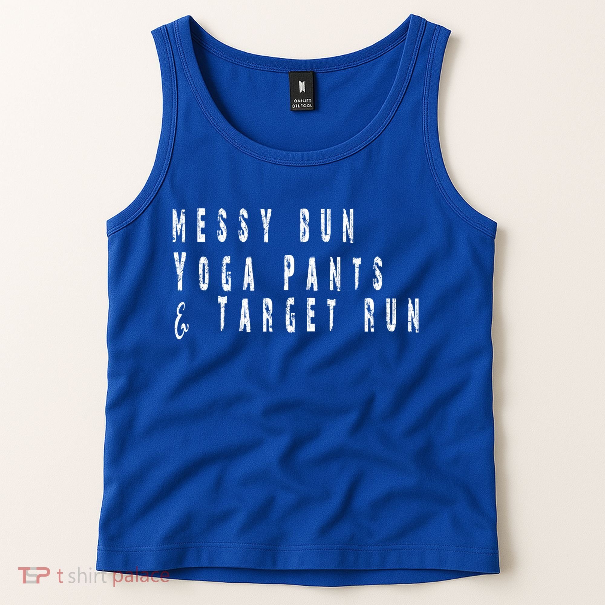 Messy Bun Yoga Pants Target Run Funny Novelty Busy Mom Gift Tank Top