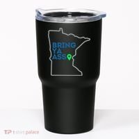 Minnesota Bring Ya Ass Tumbler thumb 0