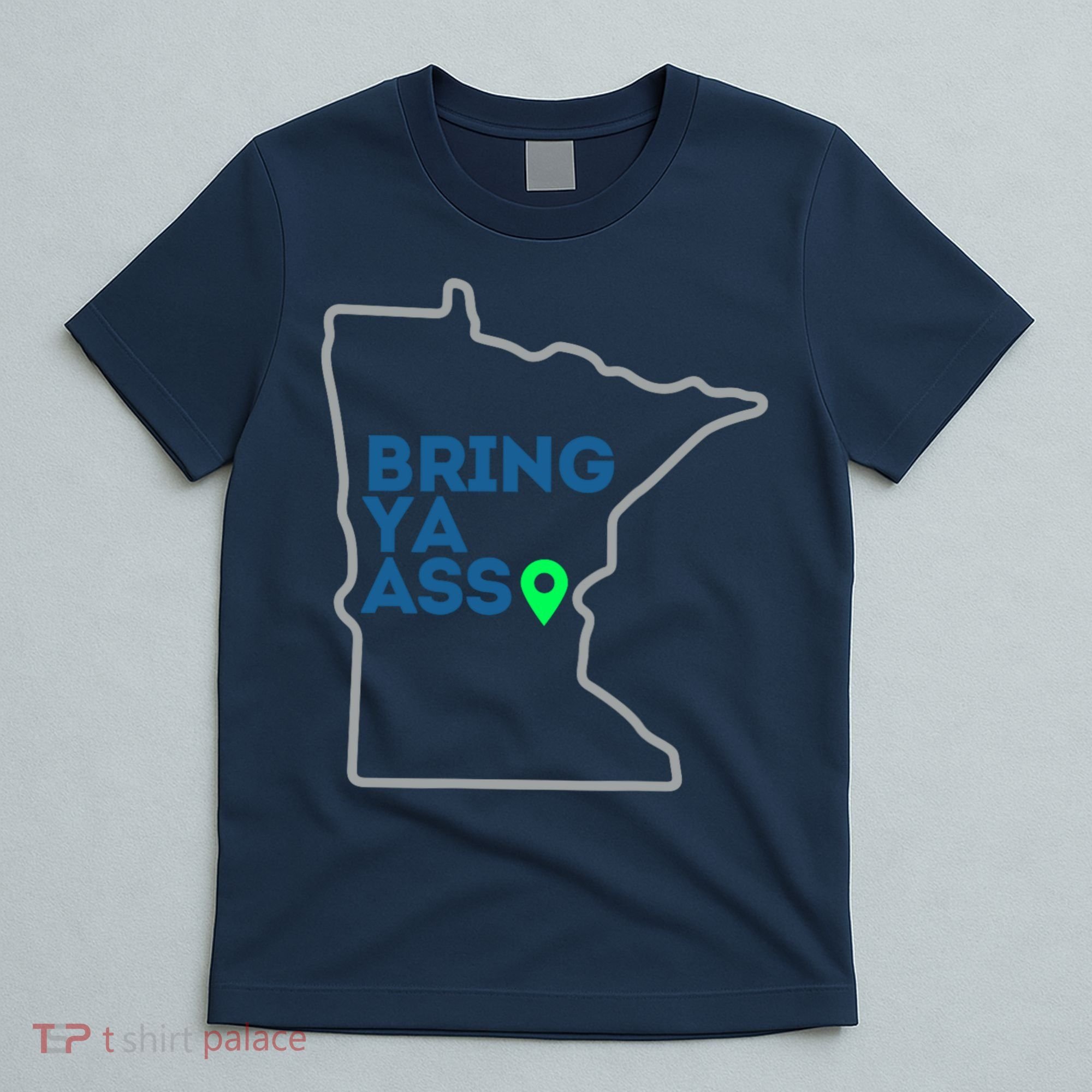 Minnesota Bring Ya Ass T-Shirt