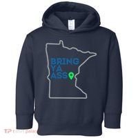 Minnesota Bring Ya Ass Toddler Hoodie thumb 0