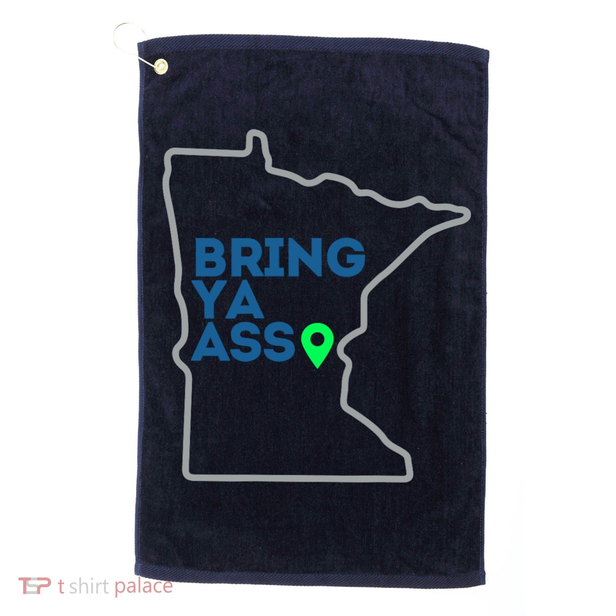 Minnesota Bring Ya Ass Golf Towel