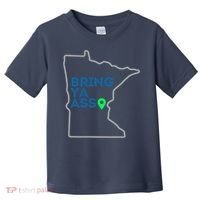 Minnesota Bring Ya Ass Toddler T-Shirt thumb 0