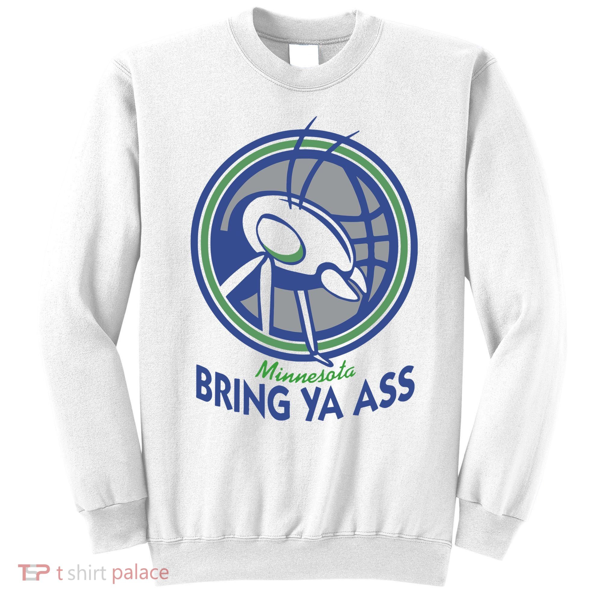 Minnesota Bring Ya Ass Sweatshirt