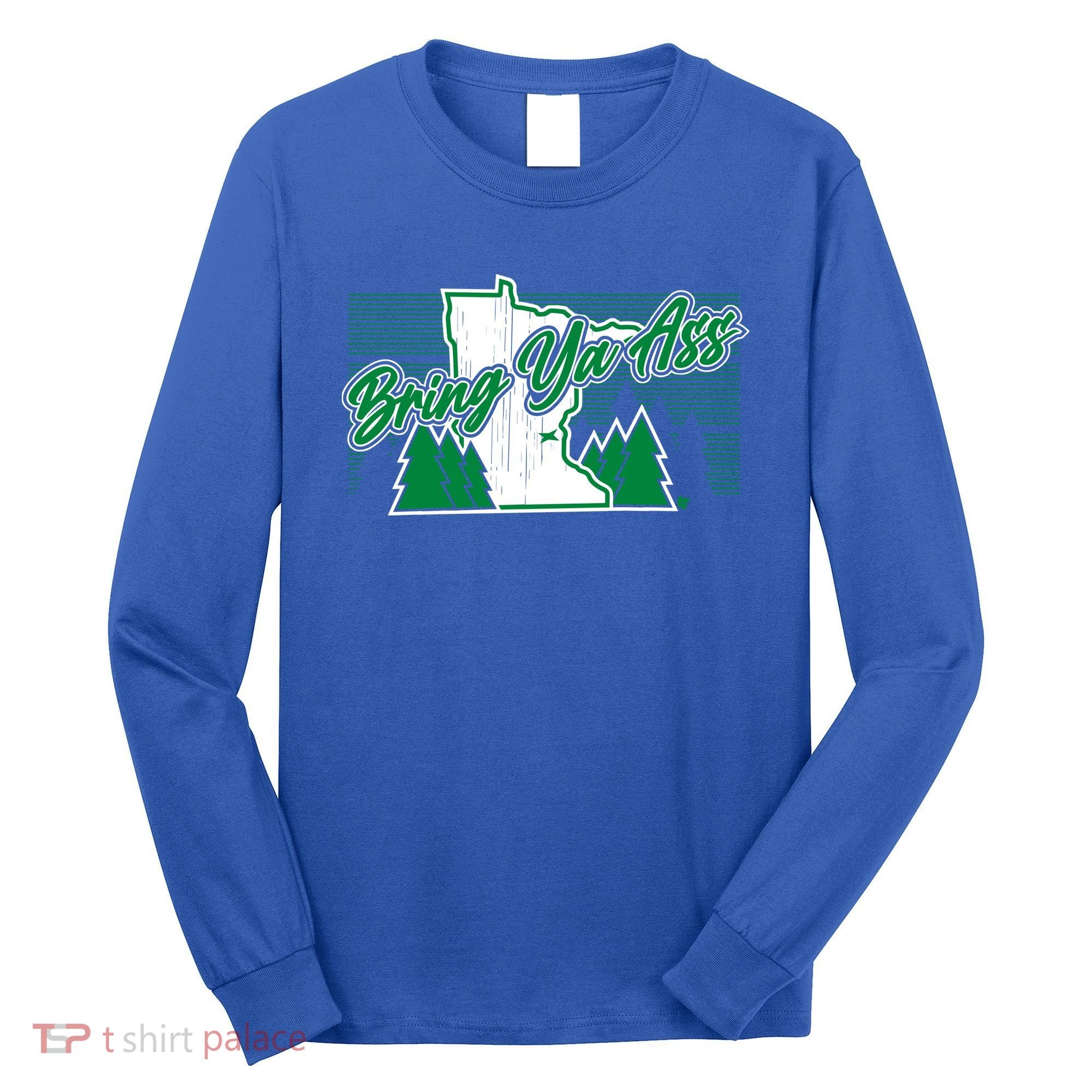 Minnesota Bring Ya Ass Long Sleeve Shirt