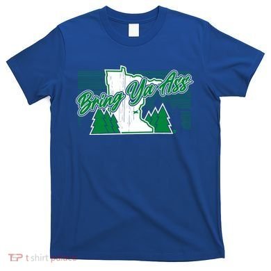 Minnesota Bring Ya Ass T-Shirt