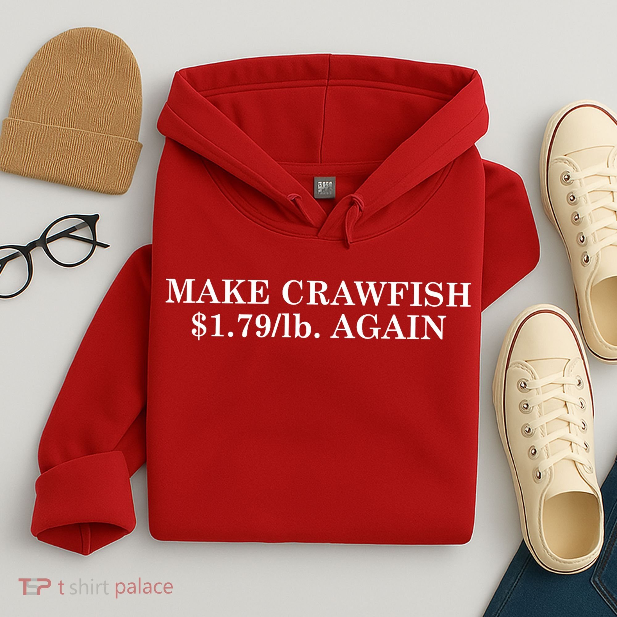 Make Crawfish $1.79lb Dollars Again Hoodie