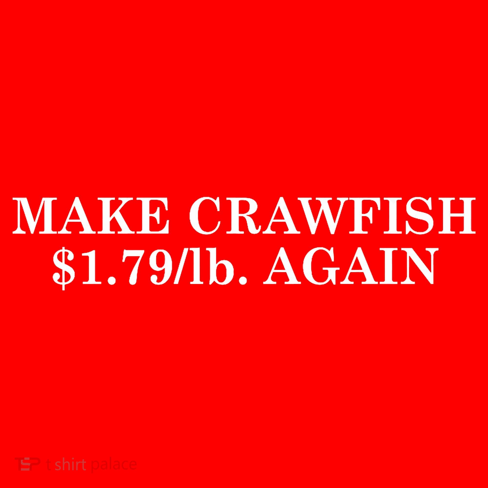 Make Crawfish $1.79lb Dollars Again Sweatshirt
