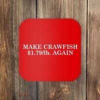 Make Crawfish $1.79lb Dollars Again Coaster thumb 0