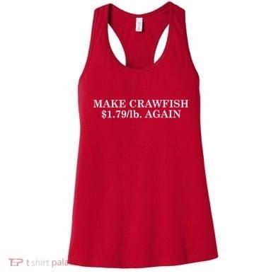 Make Crawfish $1.79lb Dollars Again Women's Tank Top