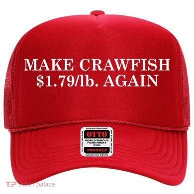 Make Crawfish $1.79lb Dollars Again Hat