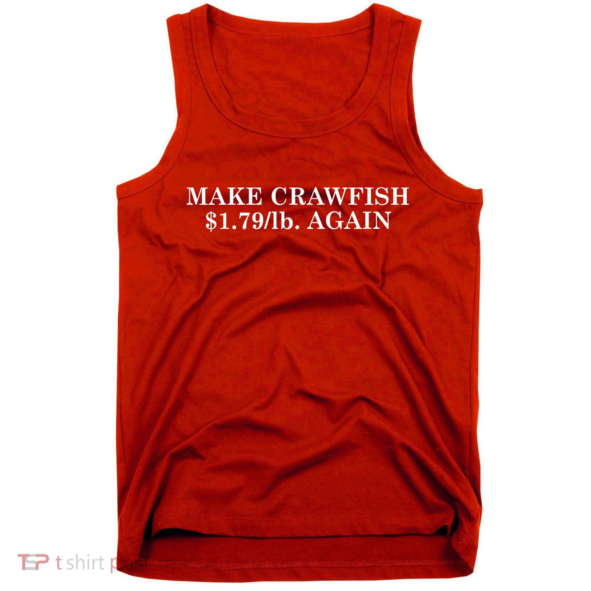 Make Crawfish $1.79lb Dollars Again Tank Top