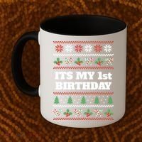 Merry Christmas And Yes Its My 1st Birthday Ugly Sweater Funny Gift Coffee Mug thumb 2