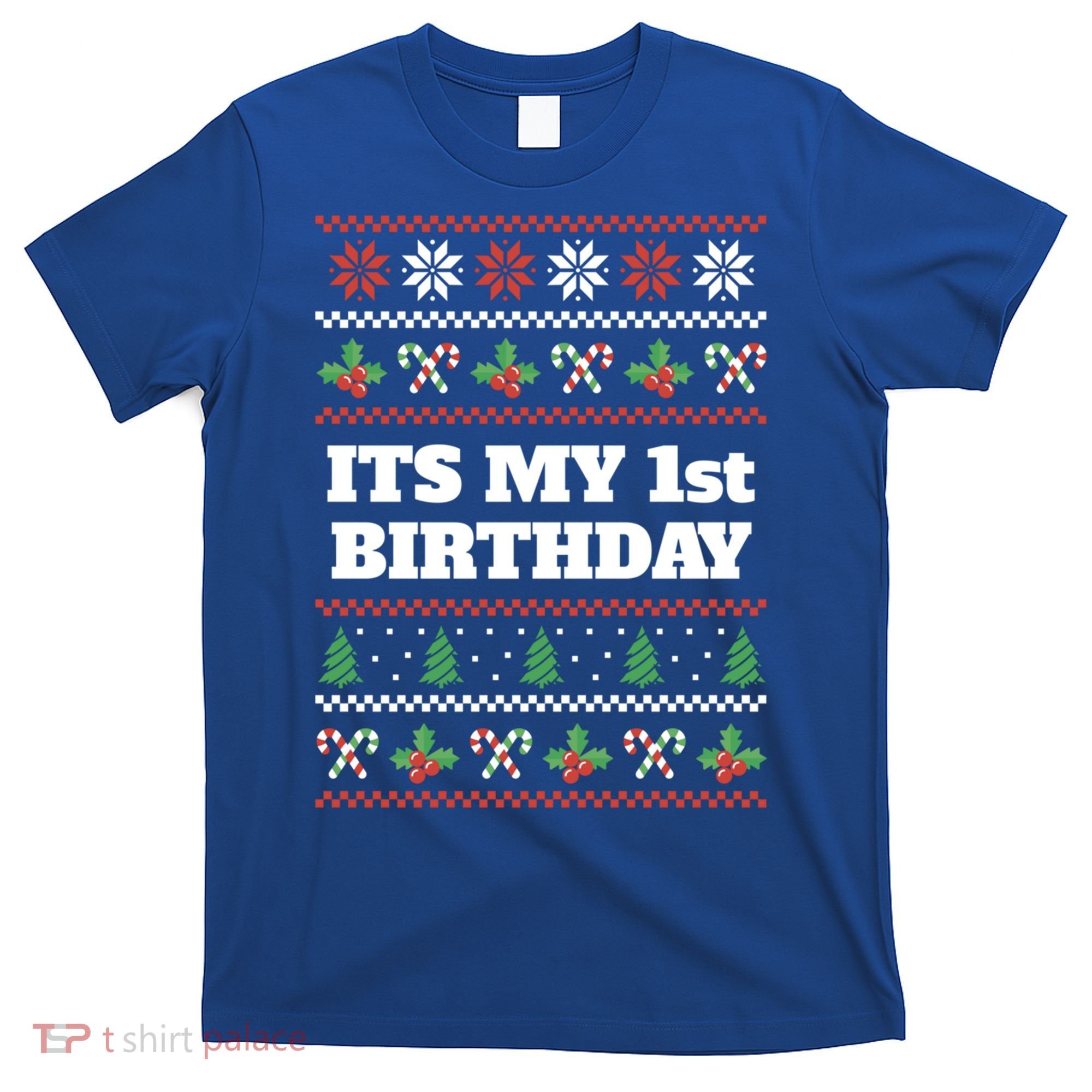 Merry Christmas And Yes Its My 1st Birthday Ugly Sweater Funny Gift T-Shirt