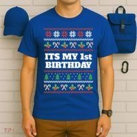 Merry Christmas And Yes Its My 1st Birthday Ugly Sweater Funny Gift T-Shirt thumb 6