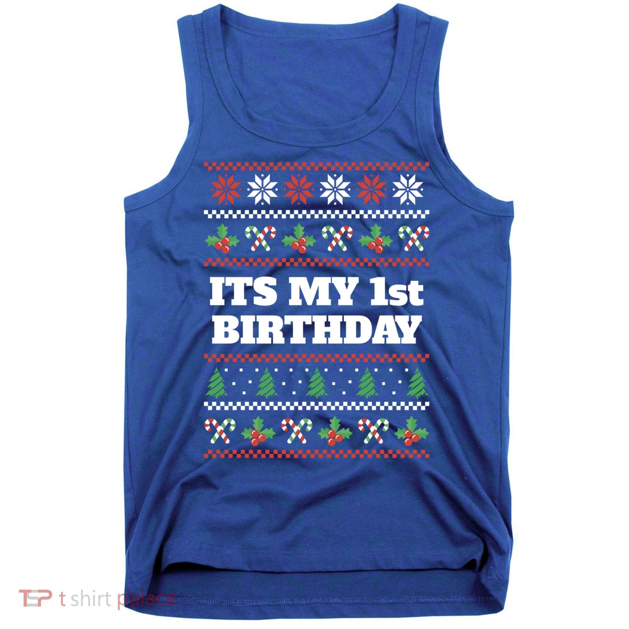 Merry Christmas And Yes Its My 1st Birthday Ugly Sweater Funny Gift Tank Top